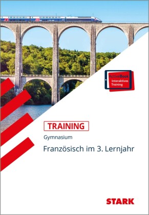 STARK Französisch 3. Lernjahr - Training Gymnasium - Grundwissen, Aufgaben und Lösungen, m. 1 Buch, m. 1 Beilage