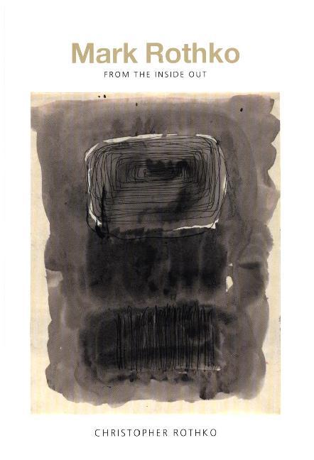 Mark Rothko - From the Inside Out main product photo