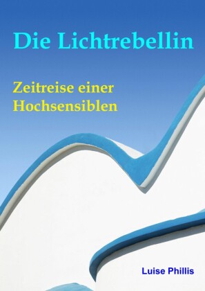 Die Lichtrebellin