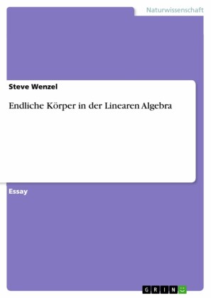 Endliche Körper in der Linearen Algebra