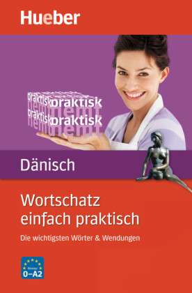 Wortschatz einfach praktisch - Dänisch