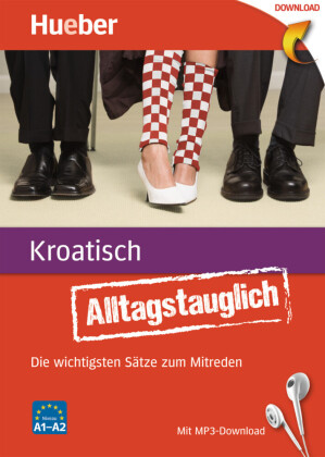 Alltagstauglich Kroatisch