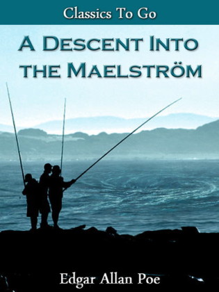 A Descent Into The Maelström.