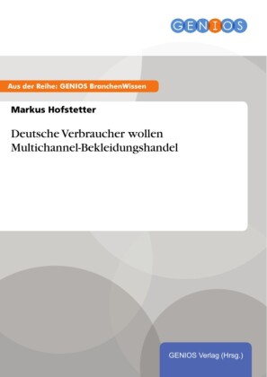 Deutsche Verbraucher wollen Multichannel-Bekleidungshandel