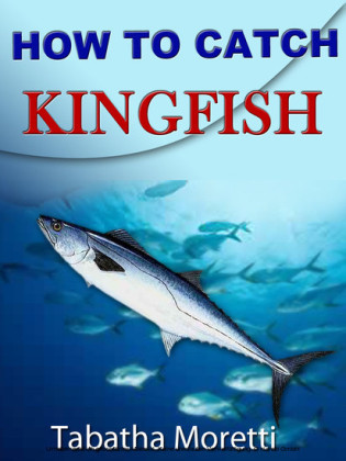 How To Catch Kingfish