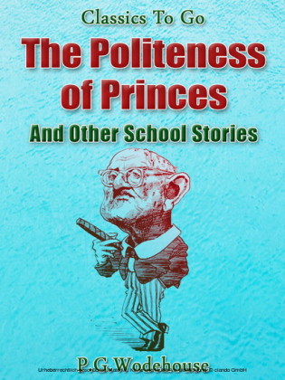 The Politeness of Princes / and Other School Stories