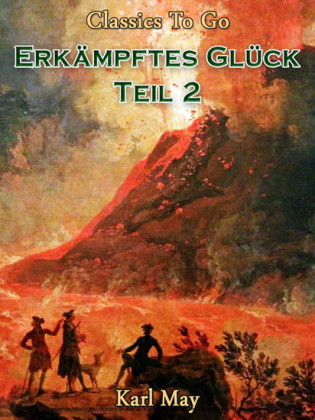 Erkämpftes Glück Teil 2