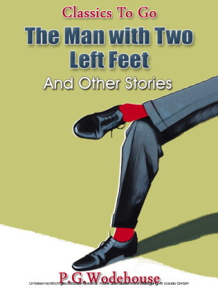 The Man with Two Left Feet, and Other Stories