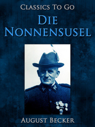 Die Nonnensusel, Ein Bauernroman aus dem Pfälzischen Wasgau