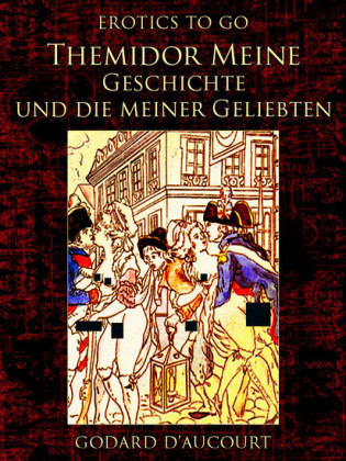 Themidor Meine Geschichte und die meiner Geliebten
