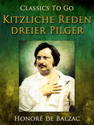 Kitzliche Reden dreier Pilger