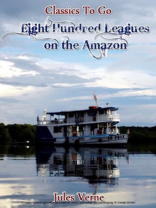 Eight Hundred Leagues on the Amazon