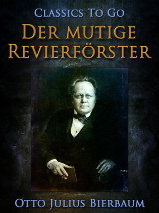 Der mutige Revierförster