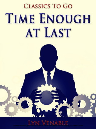 Time Enough at Last