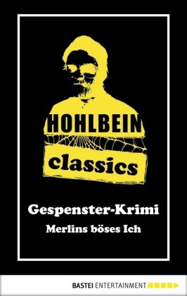 Hohlbein Classics - Merlins böses Ich