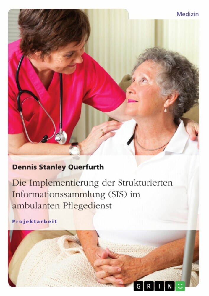 Die Implementierung der Strukturierten Informationssammlung (SIS) im ambulanten Pflegedienst main product photo
