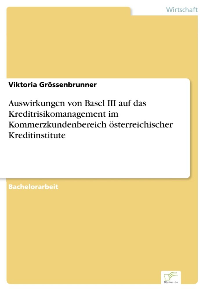 Auswirkungen von Basel III auf das Kreditrisikomanagement im Kommerzkundenbereich österreichischer Kreditinstitute main product photo
