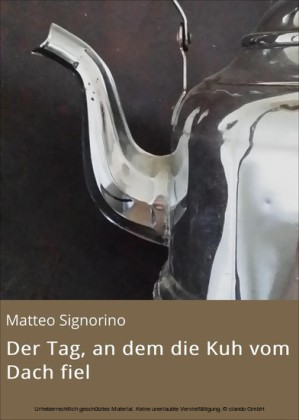 Der Tag, an dem die Kuh vom Dach fiel