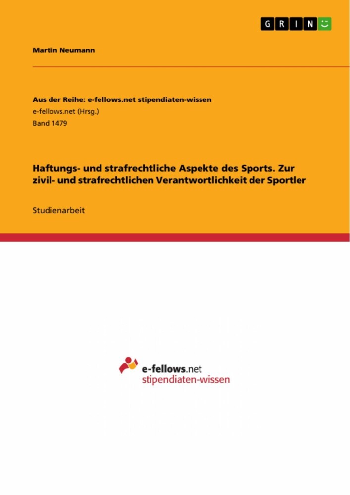 Haftungs- und strafrechtliche Aspekte des Sports. Zur zivil- und strafrechtlichen Verantwortlichkeit der Sportler main product photo