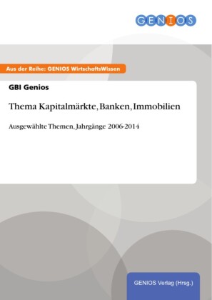 Thema Kapitalmärkte, Banken, Immobilien