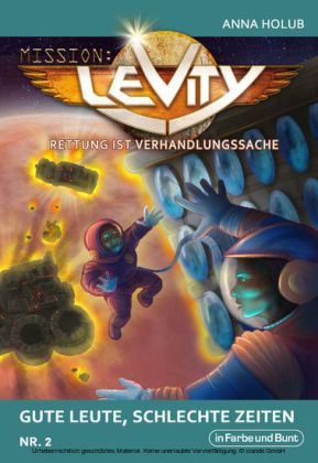 Mission: Levity - Rettung ist Verhandlungssache - Gute Leute, schlechte Zeiten (Nr. 2)