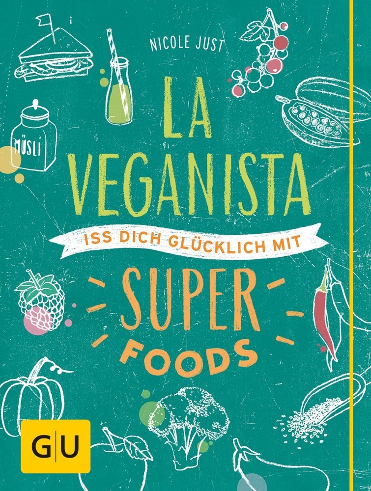La Veganista. Iss Dich glücklich mit Superfoods main product photo