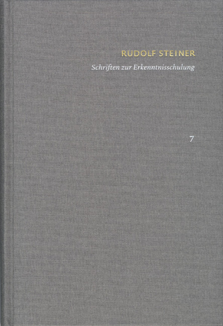 Rudolf Steiner: Schriften. Kritische Ausgabe / Band 7: Schriften zur Erkenntnisschulung main product photo