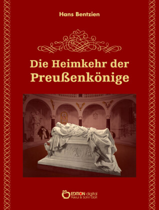 Die Heimkehr der Preußenkönige
