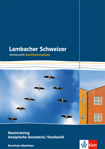 Lambacher Schweizer Mathematik Basistraining Analytische Geometrie/Stochastik Qualifikationsphase. Ausgabe Nordrhein-Westfalen main product photo