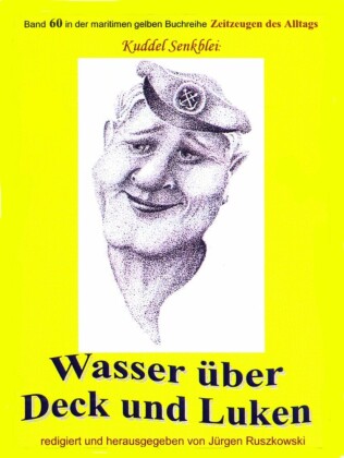 Wasser über Deck und Luken - Seefahrt in den 1950-60er Jahren