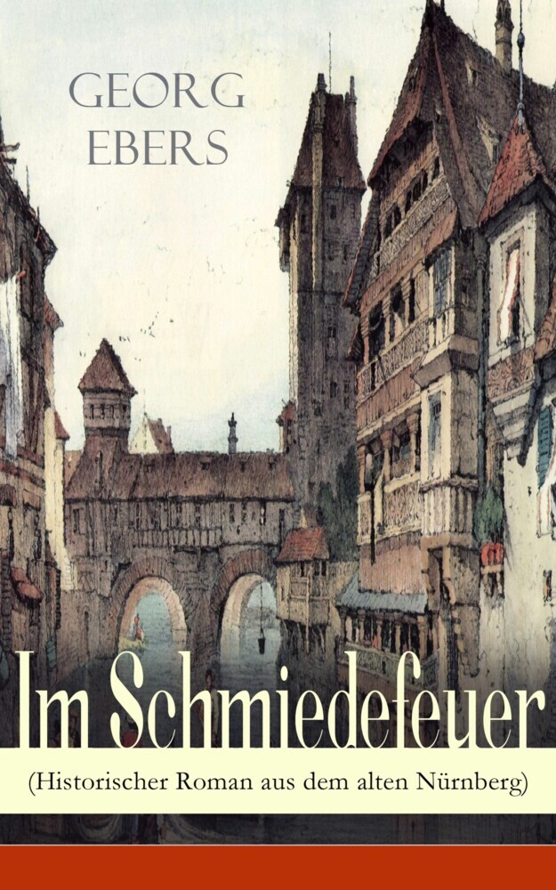 Im Schmiedefeuer (Historischer Roman aus dem alten Nürnberg) main product photo