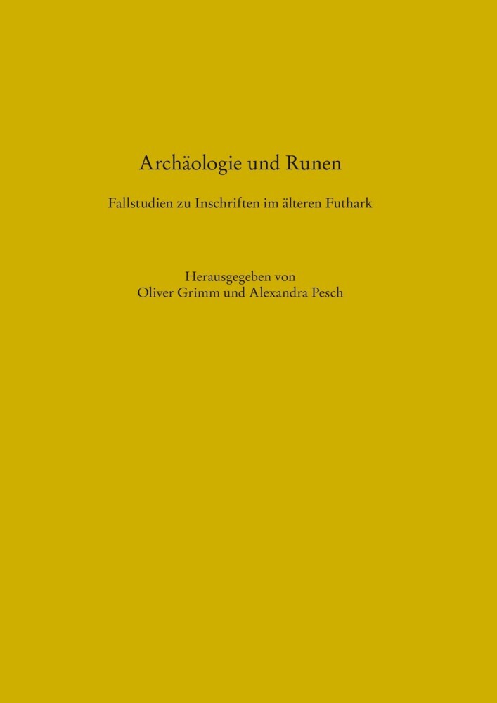 Archäologie und Runen. Fallstudien zu Inschriften im älteren Futhark main product photo