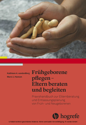 Frühgeborene pflegen - Eltern beraten und begleiten