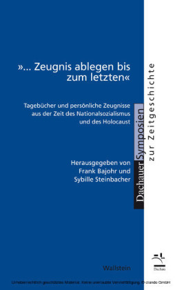 "... Zeugnis ablegen bis zum letzten'