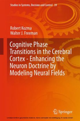 Cognitive Phase Transitions in the Cerebral Cortex - Enhancing the Neuron Doctrine by Modeling Neural Fields