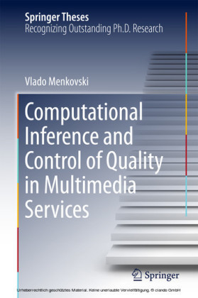 Computational Inference and Control of Quality in Multimedia Services