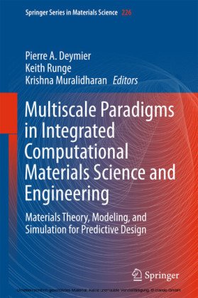 Multiscale Paradigms in Integrated Computational Materials Science and Engineering