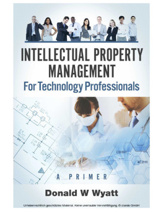Intellectual Property Management for Technology Professionals