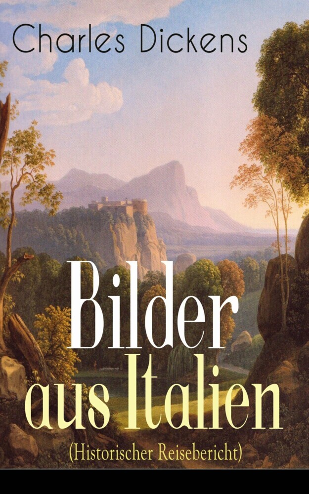 Bilder aus Italien (Historischer Reisebericht) main product photo