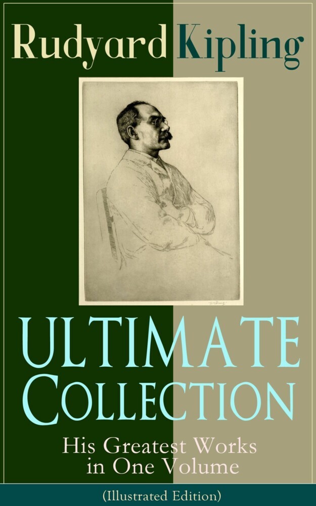 ULTIMATE Collection of Rudyard Kipling: His Greatest Works in One Volume (Illustrated Edition) main product photo