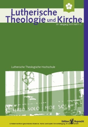 Lutherische Theologie und Kirche 1-2/2015 - Einzelkapitel