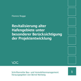 Revitalisierung alter Hafengebiete unter besonderer Berücksichtigung der Projektentwicklung