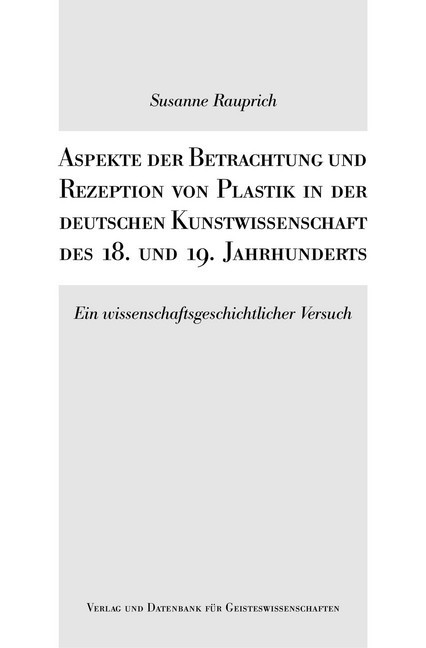 Aspekte der Betrachtung und Rezeption von Plastik in der deutschen Kunstwissenschaft main product photo