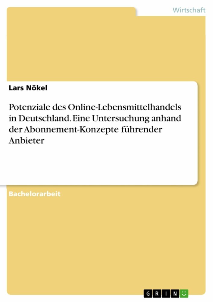Potenziale des Online-Lebensmittelhandels in Deutschland. Eine Untersuchung anhand der Abonnement-Konzepte führender Anbieter main product photo