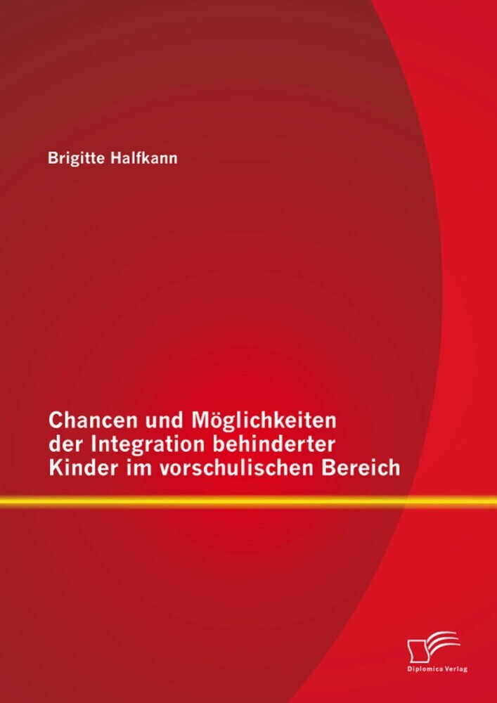 Chancen und Möglichkeiten der Integration behinderter Kinder im vorschulischen Bereich main product photo