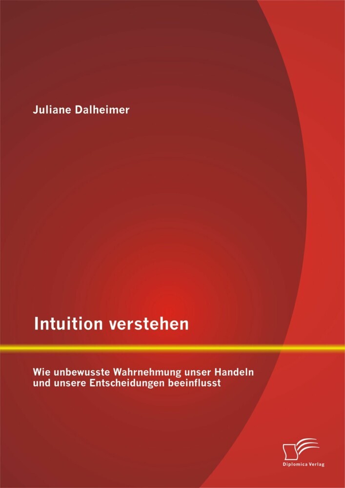 Intuition verstehen: Wie unbewusste Wahrnehmung unser Handeln und unsere Entscheidungen beeinflusst main product photo