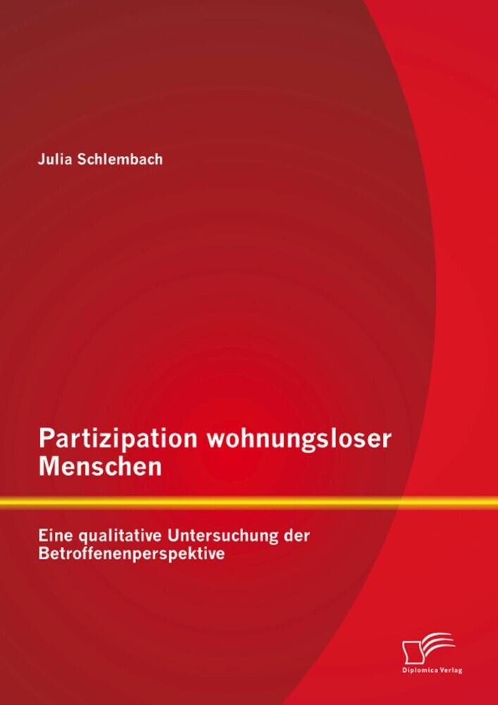 Partizipation wohnungsloser Menschen: Eine qualitative Untersuchung der Betroffenenperspektive main product photo