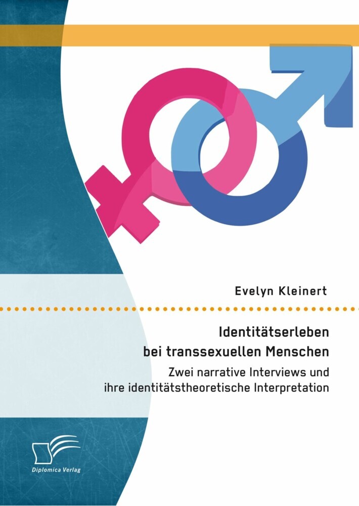 Identitätserleben bei transsexuellen Menschen: Zwei narrative Interviews und ihre identitätstheoretische Interpretation main product photo
