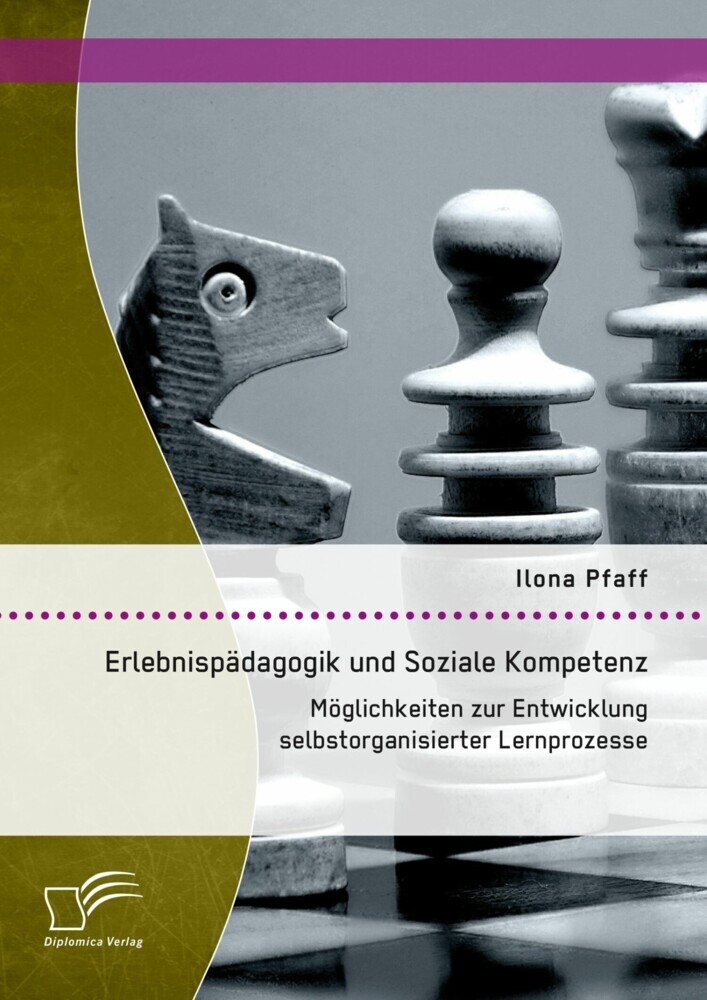 Erlebnispädagogik und Soziale Kompetenz: Möglichkeiten zur Entwicklung selbstorganisierter Lernprozesse main product photo