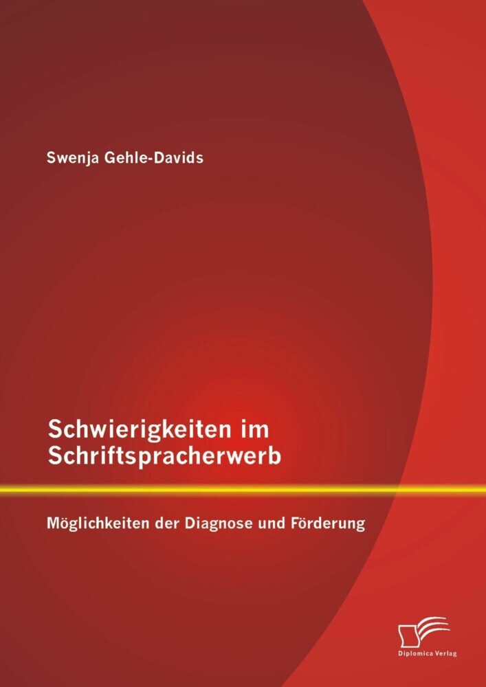 Schwierigkeiten im Schriftspracherwerb: Möglichkeiten der Diagnose und Förderung main product photo